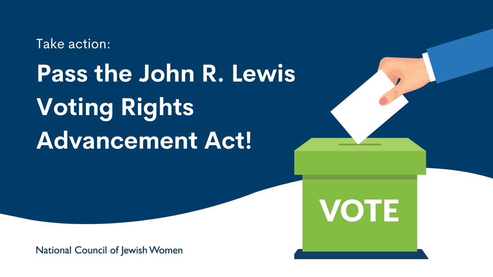 National Council of Jewish Women Pass the John R. Lewis Voting Rights