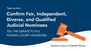Take action: Confirm Fair, Independent, Diverse, and Qualified Judicial Nominees. Tell the Senate to Fill Federal Court Vacancies.