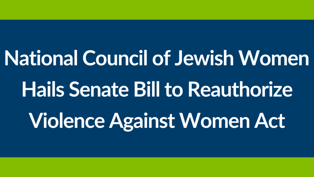 National Council of Jewish Women | NCJW Hails Senate Bill to ...