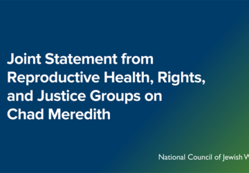 Joint Statement from Reproductive Health, Rights, and Justice Groups on Chad Meredith