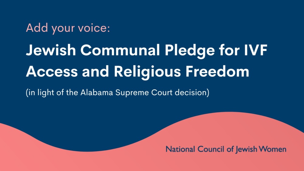 Add your voice: Jewish Communal Pledge for IVF Access and Religious Freedom (in light of the Alabama Supreme Court decision)