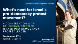 What's next for Israel's pro-democracy protest movement? A CONVERSATION WITH PROF. SHIKMA BRESSLER Israeli Pro-Democracy Protest Leader