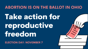 Take action for reproductive freedom in Ohio