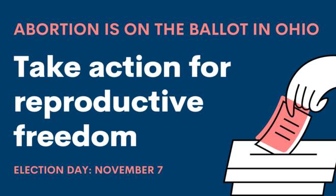 Take action for reproductive freedom in Ohio