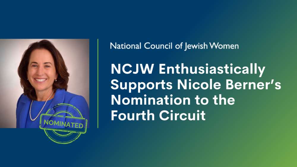 National Council of Jewish Women Enthusiastically Supports Nicole Berner’s Nomination to the Fourth Circuit
