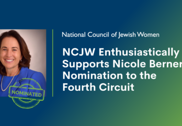 National Council of Jewish Women Enthusiastically Supports Nicole Berner’s Nomination to the Fourth Circuit