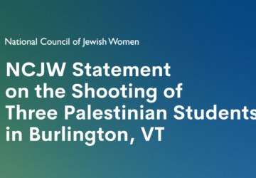 NCJW Statement on the Shooting of Three Palestinian Students in Burlington, VT