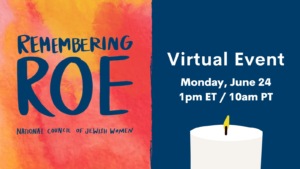 Remembering Roe Virtual Event. Monday, June 24, 1pm ET / 10am PT