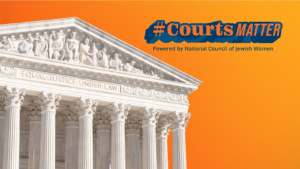 #CourtsMatter Powered by NCJW