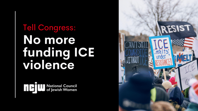 National Council of Jewish Women | Tell Congress: No more funding ICE ...