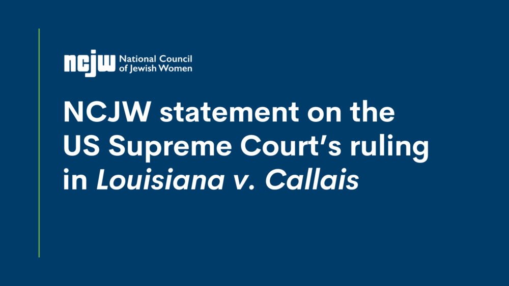NCJW Statement on the US Supreme Court decision in Louisiana v Callais