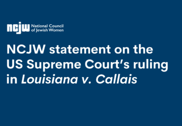 NCJW Statement on the US Supreme Court decision in Louisiana v Callais