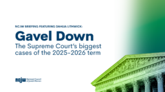 Gavel Down: Supreme Court end of term briefing with NCJW and Dahlia Lithwick
