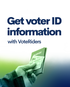 Get voter ID information with VoteRiders