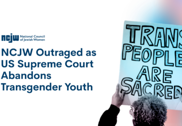 NCJW outraged as US Supreme Court abandons transgender youth