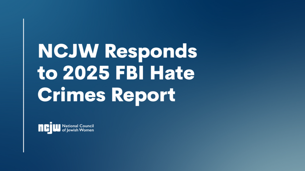 NCJW Responds to 2025 FBI Hate Crimes Report