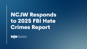 NCJW Responds to 2025 FBI Hate Crimes Report