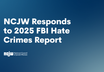 NCJW Responds to 2025 FBI Hate Crimes Report